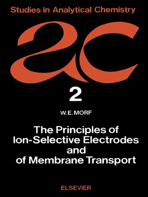 cover image of The Principles of Ion-Selective Electrodes and of Membrane Transport
